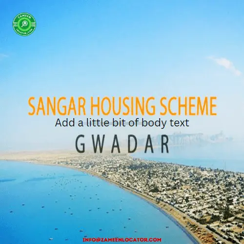 Sangar Housing Scheme Gwadar: Map And Location