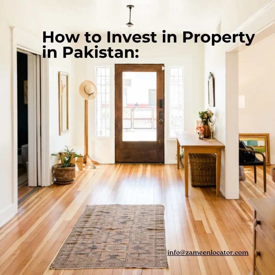 How to Invest in Property in Pakistan: A Comprehensive Guide to Smart Real Estate Investments