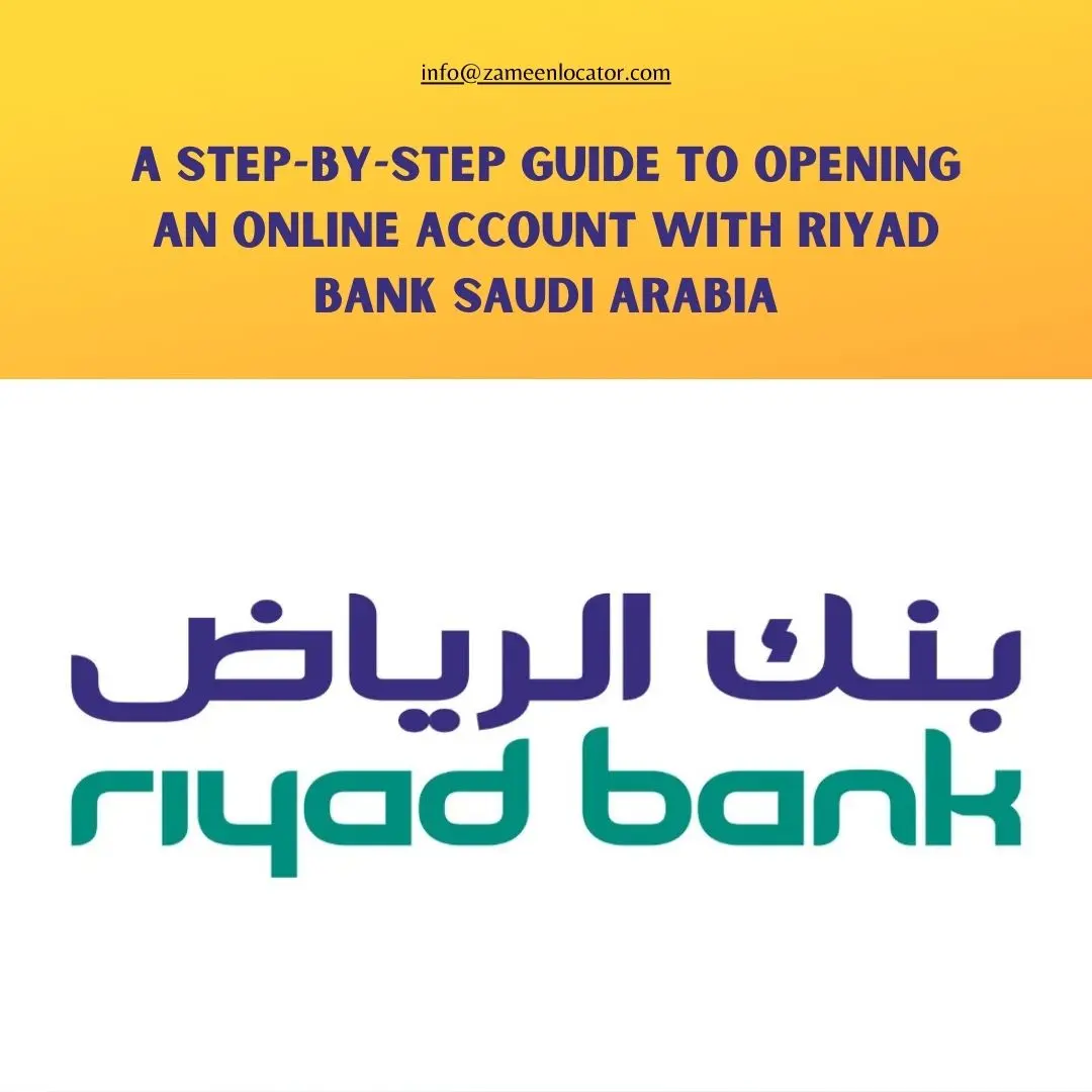 A Step-by-Step Guide to Opening an Online Account with Riyad Bank Saudi Arabia