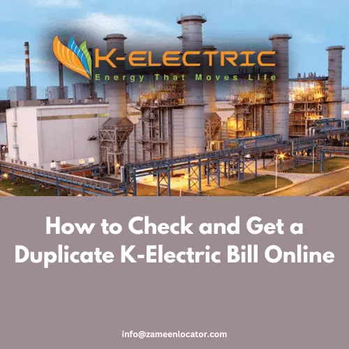 Understanding K-Electric and How to Check Your Duplicate Bill