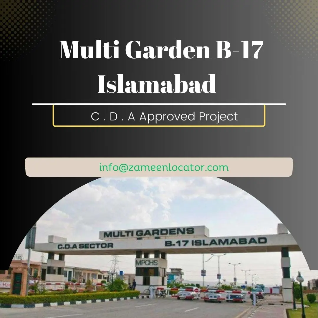 Multi Garden B-17 Islamabad: Exploring NOC, Location Maps And History