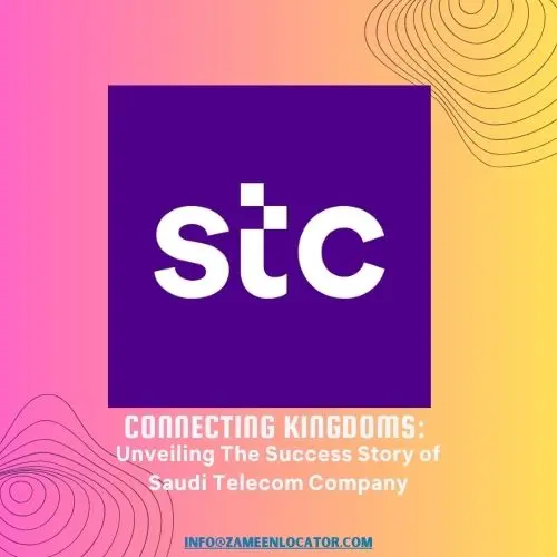 Connecting Kingdoms: Unveiling The Success Story of Saudi Telecom Company